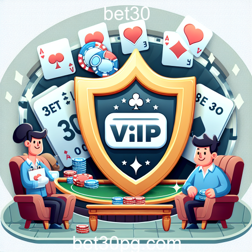 Descubra a Excepcional Experiência VIP no Bet30
